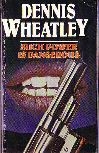 Dennis Wheatley  SUCH POWER IS DANGERSOUS front book cover image