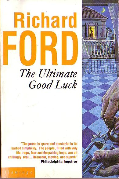 Richard Ford  THE ULTIMATE GOOD LUCK front book cover image