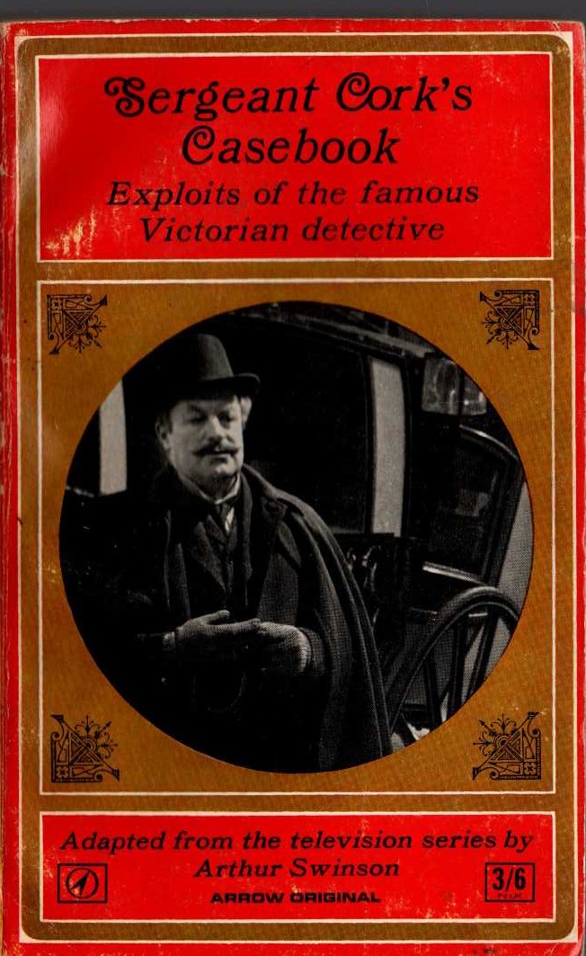 Arthur Swinson  SERGEANT CORK'S CASEBOOK (TV tie-in) front book cover image