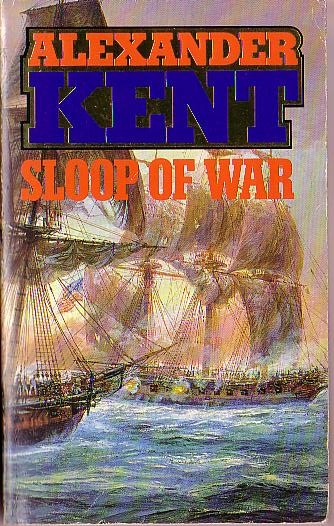 Alexander Kent  SLOOP OF WAR front book cover image
