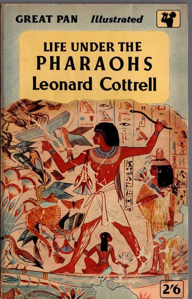 Leonard Cottrell  LIFE UNDER THE PHARAOHS front book cover image