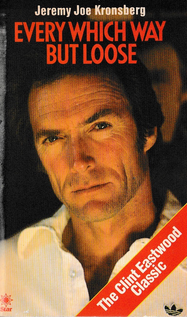 J.J. Kronsberg  EVERY WHICH WAY BUT LOOSE (Clint Eastwood) front book cover image