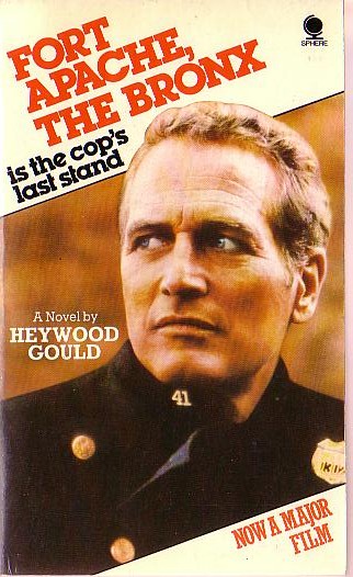 Heywood Gould  FORT APACHE, THE BRONX (Paul Newman) front book cover image