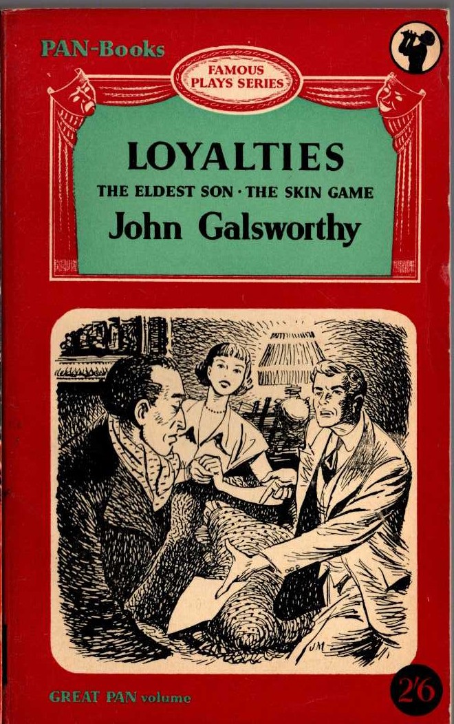 John Galsworthy  LOYALTIES plus THE ELDEST SON and THE SKIN GAME front book cover image