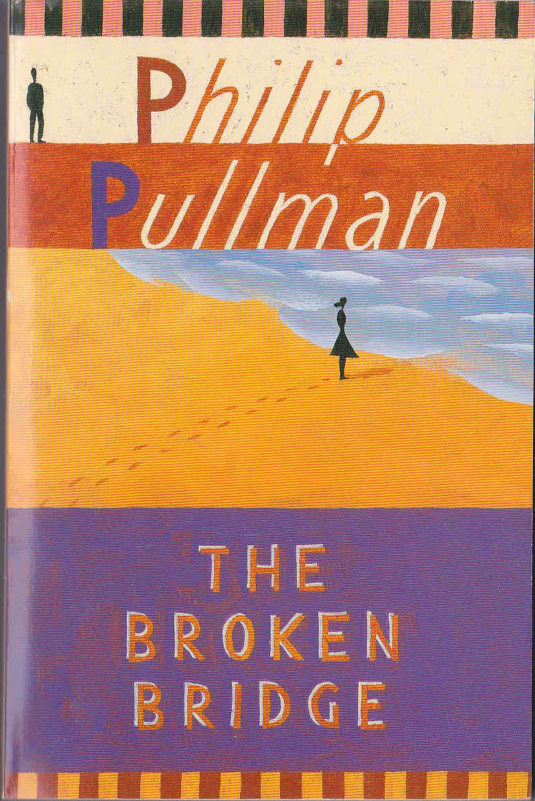 Philip Pullman  THE BROKEN BRIDGE front book cover image
