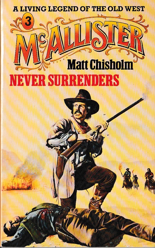 Matt Chisholm  McALLISTER NEVER SURRENDERS front book cover image