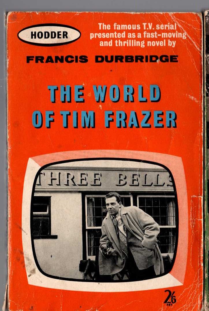 Francis Durbridge  THE WORLD OF TIM FRAZER (TV tie-in) front book cover image