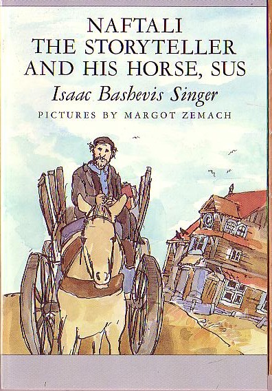 Isaac Bashevis Singer  NAFTALI THE STORYTELLER AND HIS HORSE, SUS front book cover image