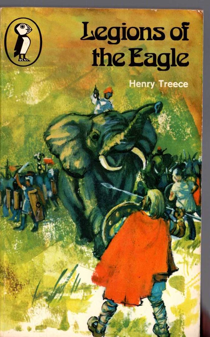Henry Treece  LEGIONS OF THE EAGLE front book cover image
