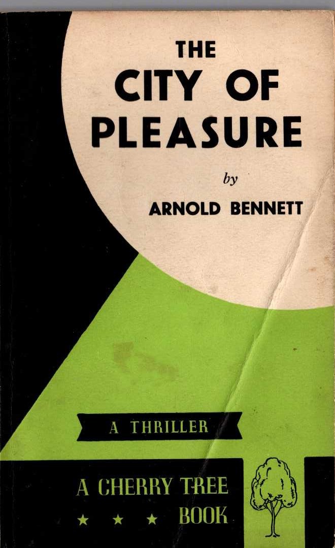 Arnold Bennett  THE CITY OF PLEASURE front book cover image