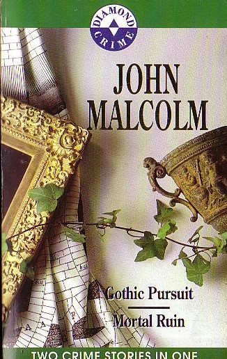John Malcolm  GOTHIC PURSUIT / MORTAL RUIN front book cover image