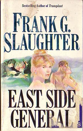 Frank G. Slaughter  EAST SIDE GENERAL front book cover image