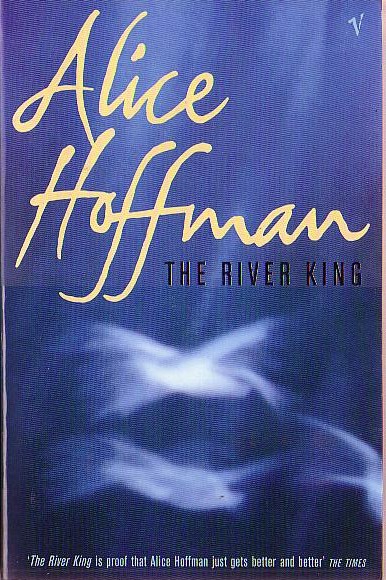 Alice Hoffman  THE RIVER KING front book cover image
