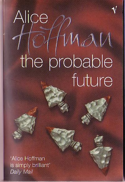 Alice Hoffman  THE PROBABLE FUTURE front book cover image