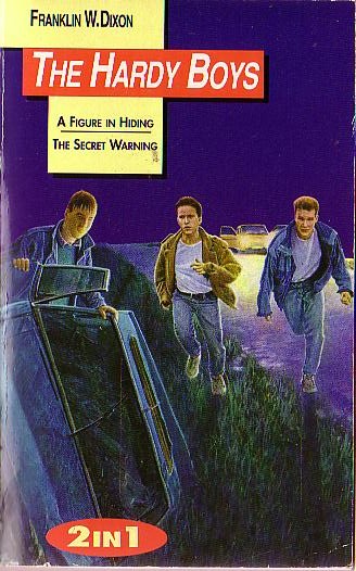 Franklin W. Dixon  THE HARDY BOYS: A FIGURE IN HIDING/ THE SECRET WARNING front book cover image