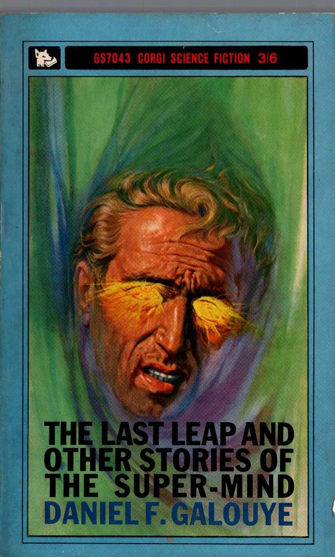 Daniel F. Galouye  THE LAST LEAP AND OTHER STORIES OF THE SUPER-MIND front book cover image