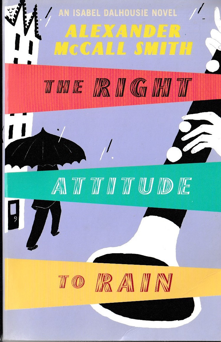 Alexander McCall Smith  THE RIGHT ATTITUDE TO RAIN front book cover image