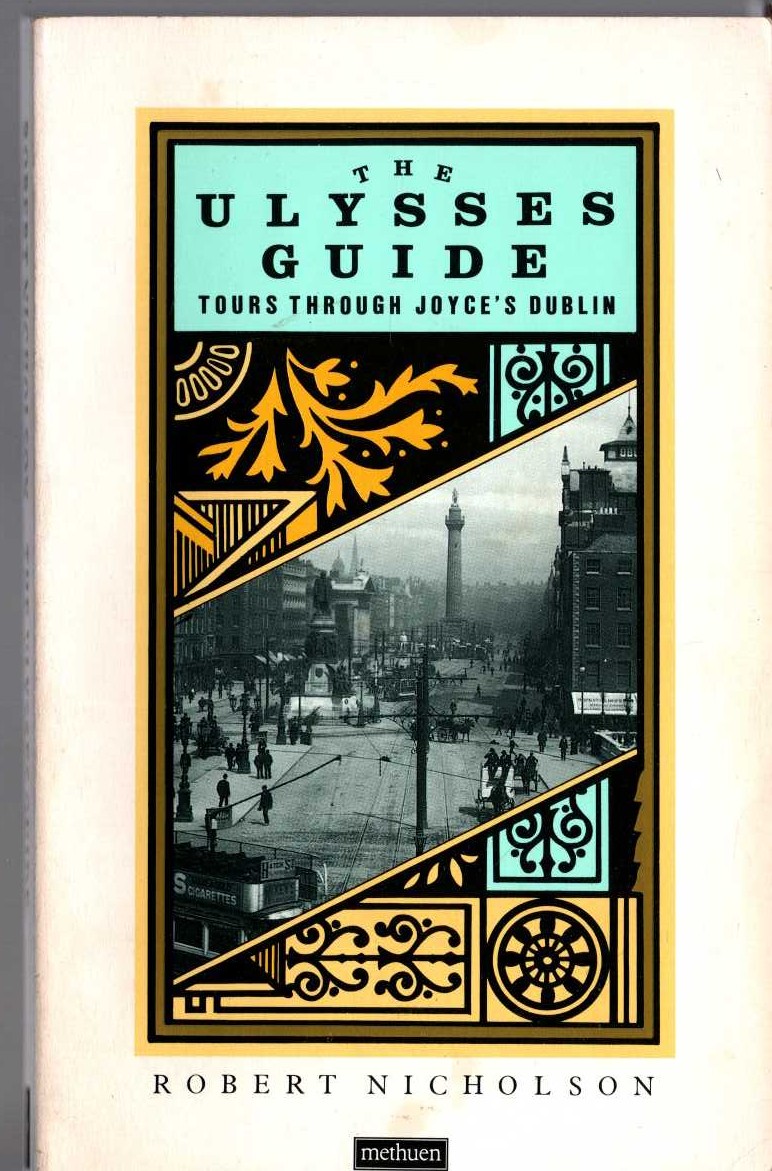 James Joyce  THE ULYSSES GUIDE. Tours Through Joyce's Dublin front book cover image