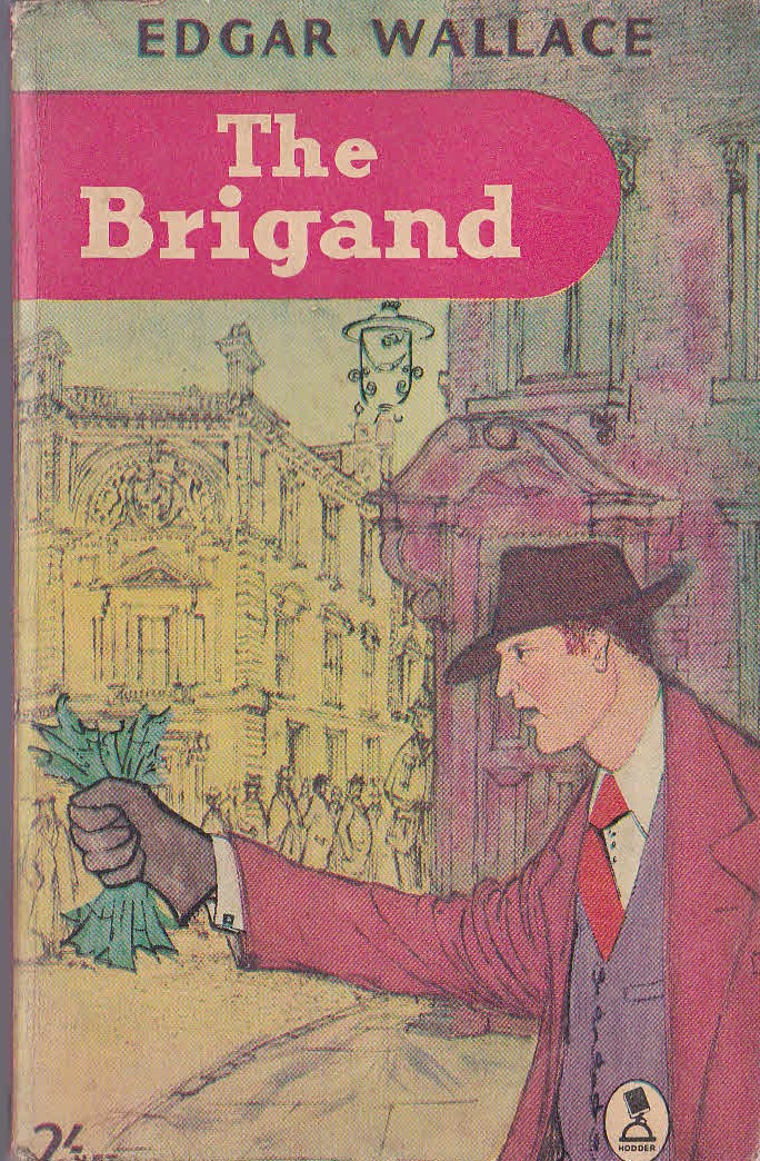 Edgar Wallace  THE BRIGAND front book cover image
