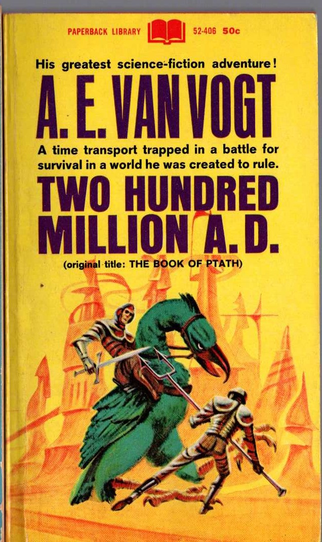 A.E. van Vogt  TWO HUNDRED MILLION A.D. (originally THE BOOK OF PTATH) front book cover image