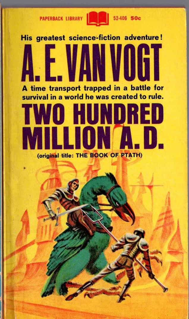 A.E. van Vogt  TWO HUNDRED MILLION A.D. (originally THE BOOK OF PTATH) front book cover image