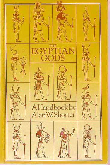 The EGYPTIAN GODS. A Handbook by Alan W.Shorter front book cover image