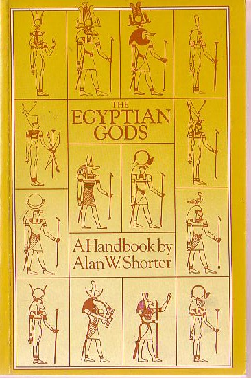 The EGYPTIAN GODS. A Handbook by Alan W.Shorter front book cover image