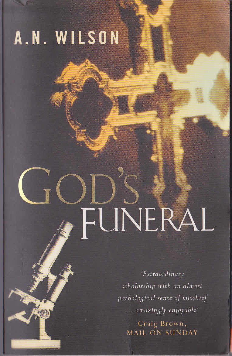 A.N. Wilson  GOD'S FUNERAL (History) front book cover image