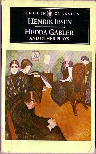 Henrik Ibsen  HEDDA GABLER/ THE PILLARS OF THE COMMUNITY/ THE WILD DUCK front book cover image