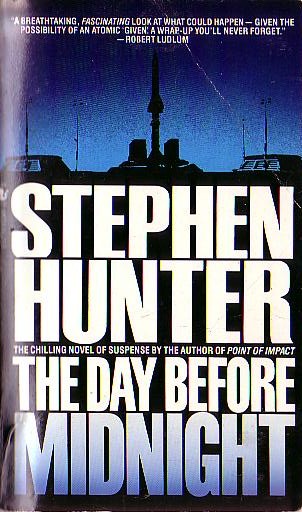 Stephen Hunter  THE DAY BEFORE MIDNIGHT front book cover image