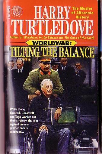 Harry Turtledove  WORLDWAR: TILTING THE BALANCE front book cover image