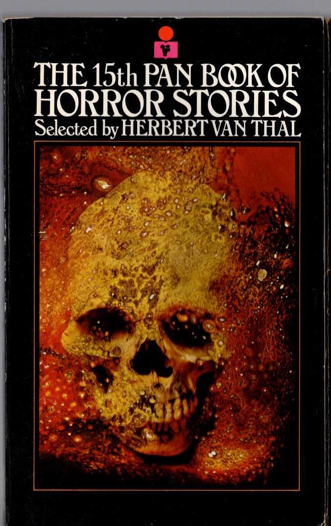 Herbert van Thal (selects) THE 15th PAN BOOK OF HORROR STORIES. Vol.15 front book cover image