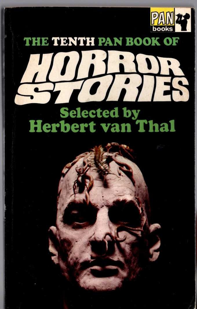 Herbert van Thal (selects) THE TENTH PAN BOOK OF HORROR STORIES. Vol.10.10th front book cover image
