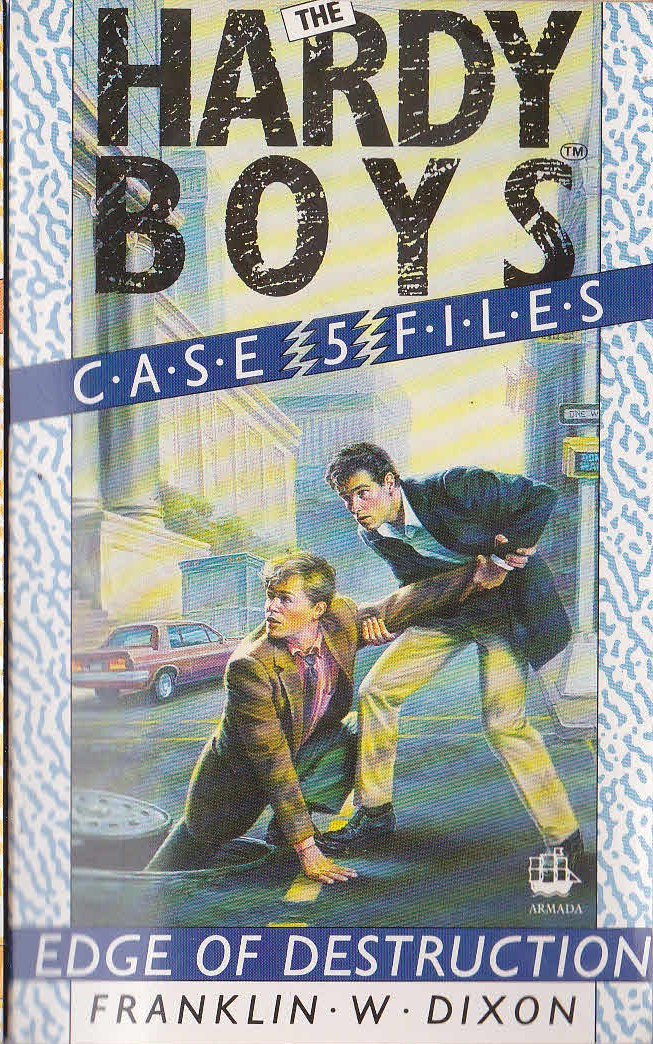 Franklin W. Dixon  THE HARDY BOYS CASEFILES: #5 EDGE OF DESTRUCTION front book cover image