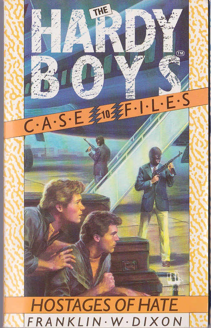 Franklin W. Dixon  THE HARDY BOYS CASEFILES: #10 HOSTAGES OF HATE front book cover image