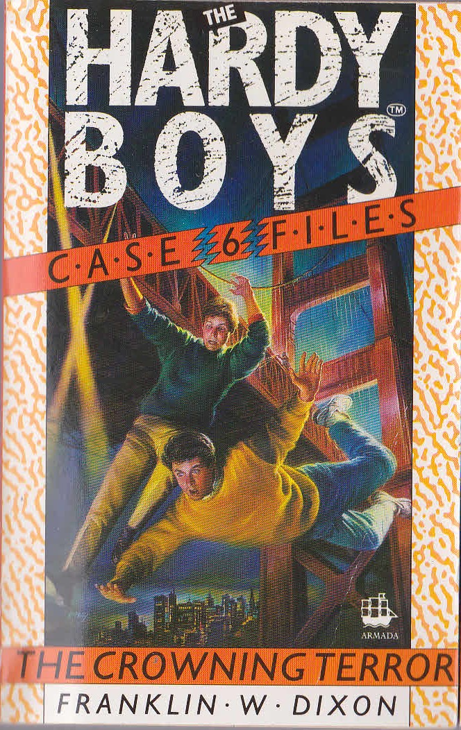 Franklin W. Dixon  THE HARDY BOYS CASEFILES: #6 THE CROWNING TERROR front book cover image