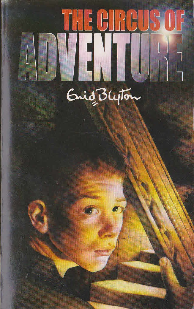 Enid Blyton  THE CIRCUS OF ADVENTURE front book cover image