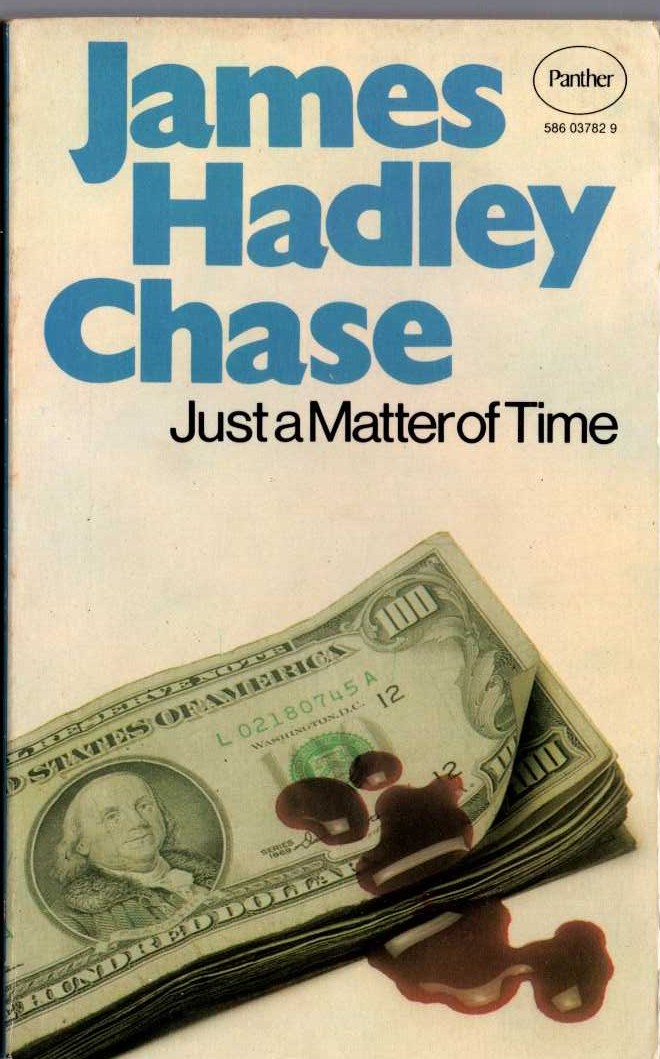 James Hadley Chase  JUST A MATTER OF TIME front book cover image