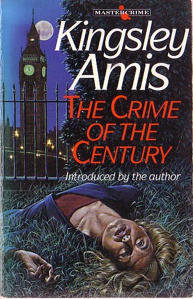Kingsley Amis  THE CRIME OF THE CENTURY front book cover image