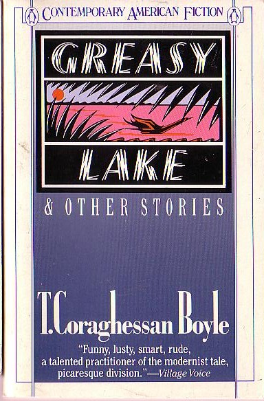 T.Coraghessan Boyle  GREASY LAKE & Other Stories front book cover image