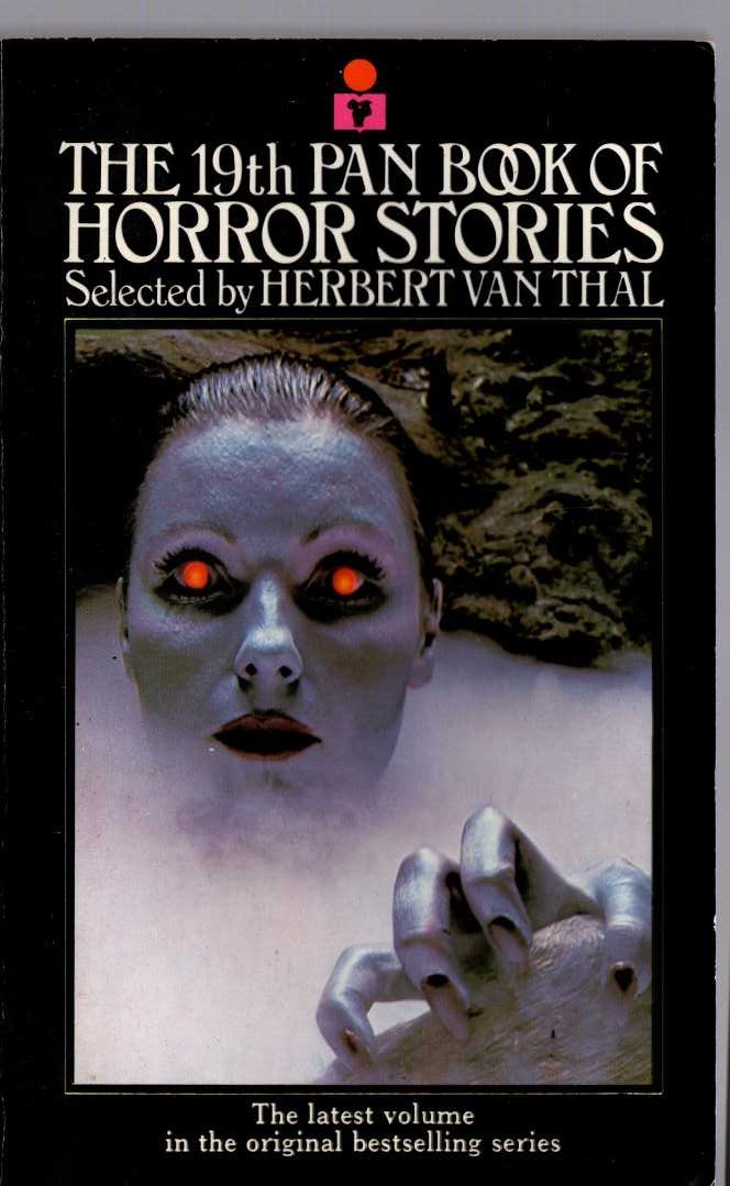 Herbert van Thal (selects) THE 19th PAN BOOK OF HORROR STORIES. Vol.19 front book cover image