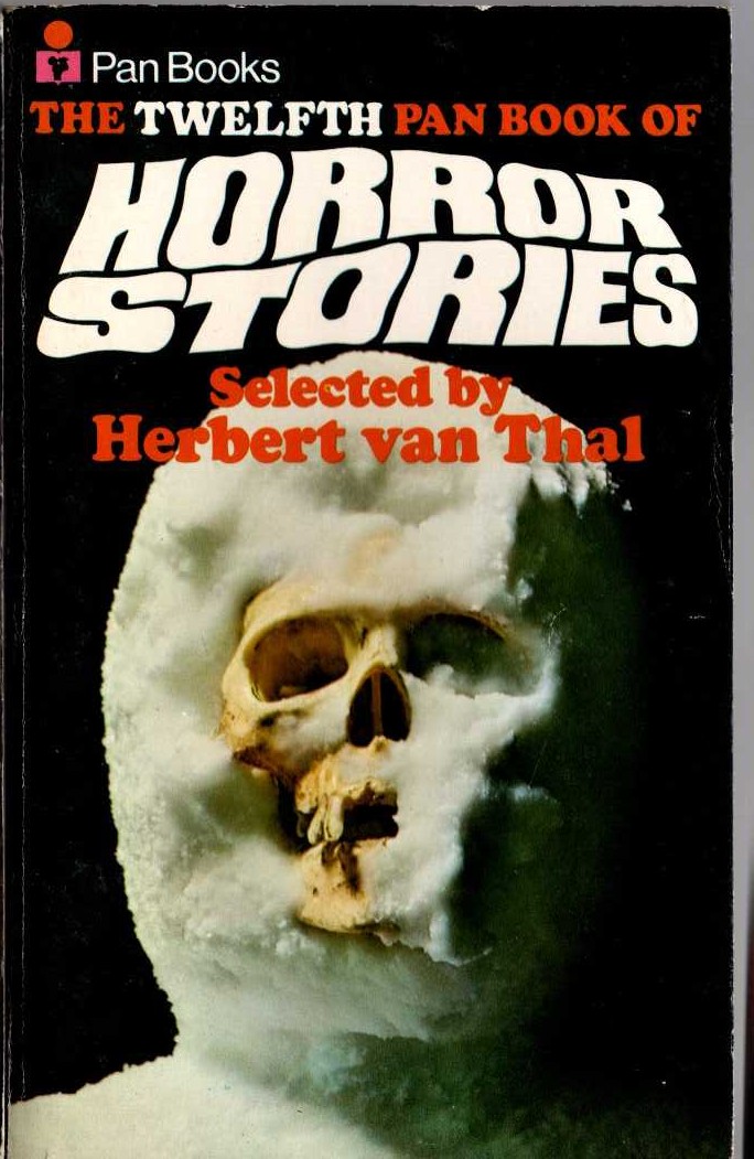 Herbert van Thal (selects) THE TWELFTH PAN BOOK OF HORROR STORIES. Vol.12.12th front book cover image