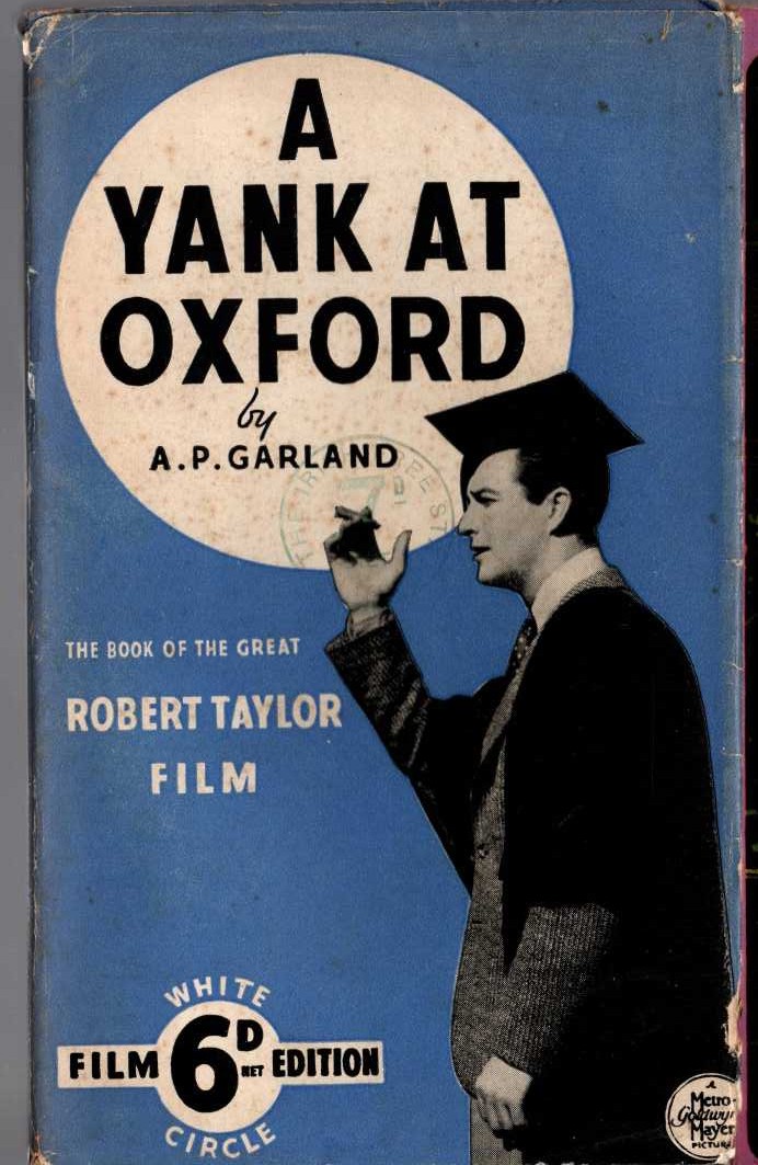 A.P. Garland  A YANK AT OXFORD (Film tie-in) front book cover image