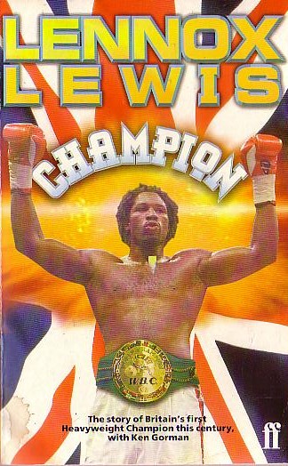 Lennox Lewis
 .LENNOX LEWIS: CHAMPION<BR>
 . .Faber 1997 (Colour Photos) front cover image
