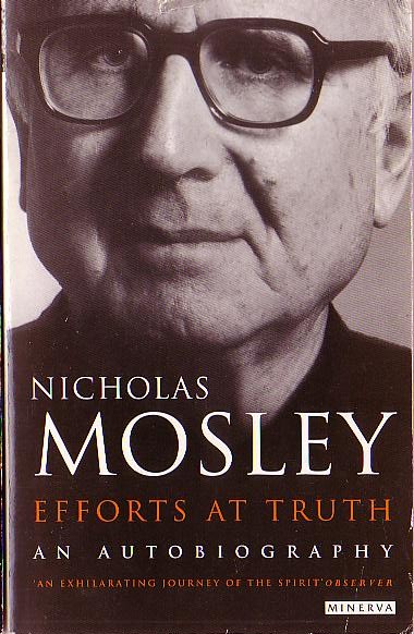 Nicholas Mosley  EFFORTS AT TRUTH. An Autobiography front book cover image