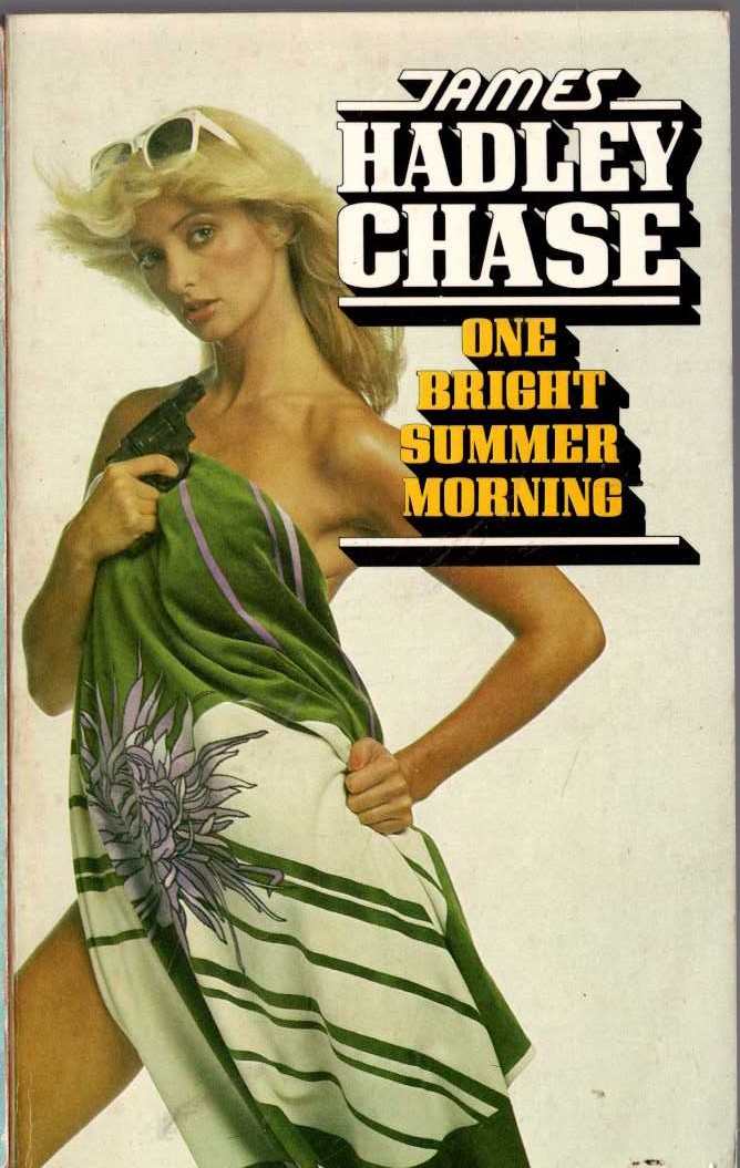 James Hadley Chase  ONE BRIGHT SUMMER MORNING front book cover image