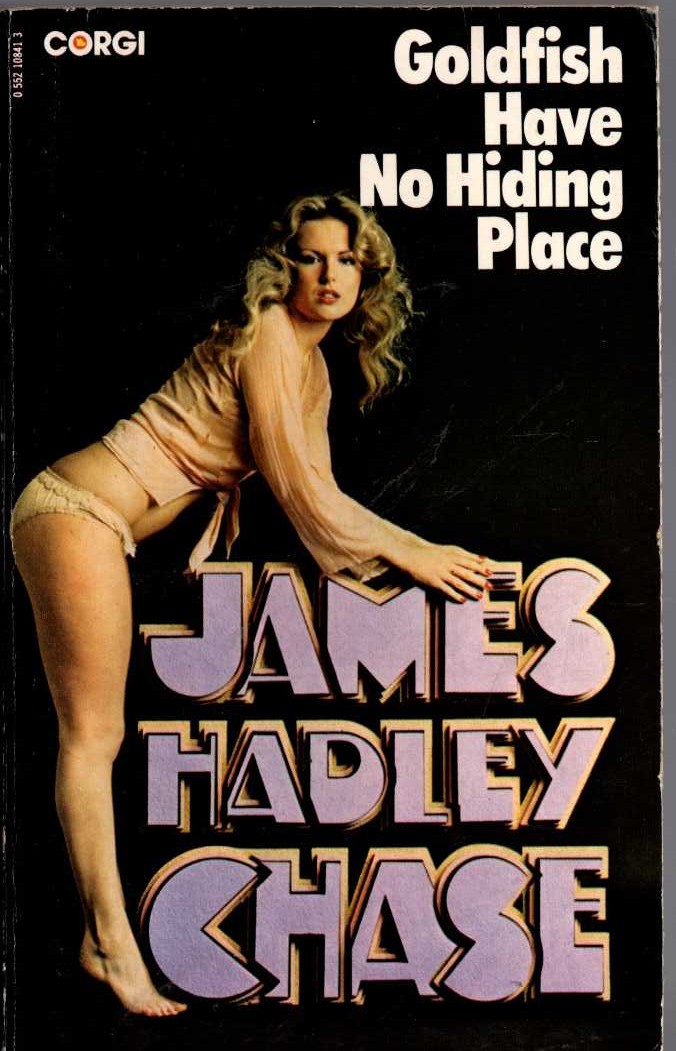 James Hadley Chase  GOLDFISH HAVE NO HIDING PLACE front book cover image