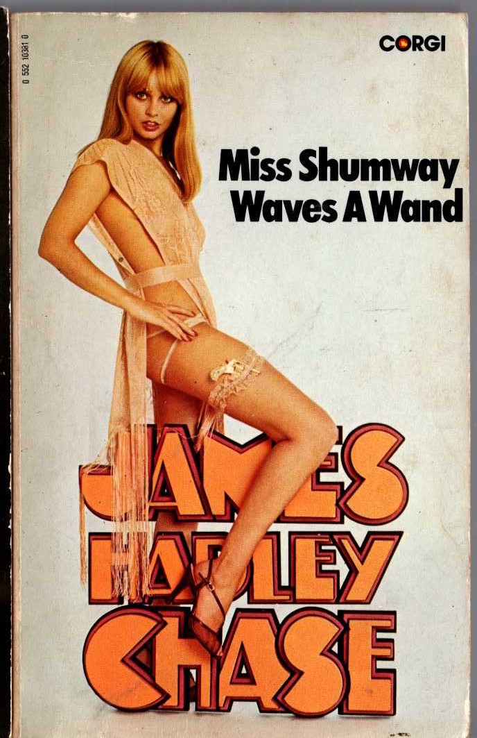 James Hadley Chase  MISS SHUMWAY WAVES A WAND front book cover image