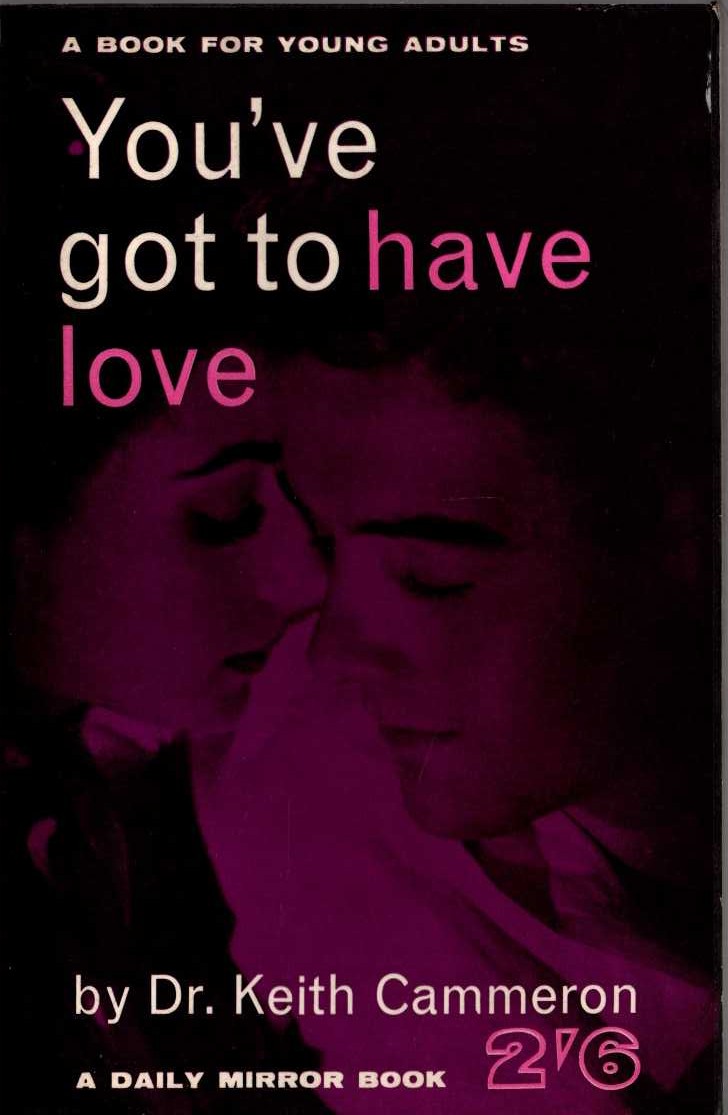Dr Keith Cammeron  YOU'VE GOT TO HAVE LOVE front book cover image