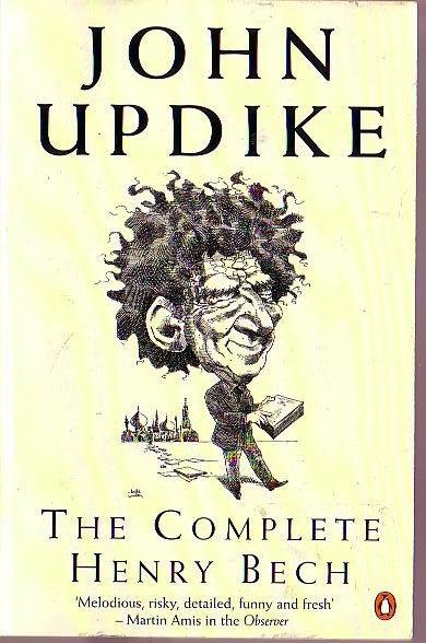 John Updike  THE COMPLETE HENRY BECH - BECH: A BOOK/ BECH IS BACK/ BECH IN CZECH front book cover image
